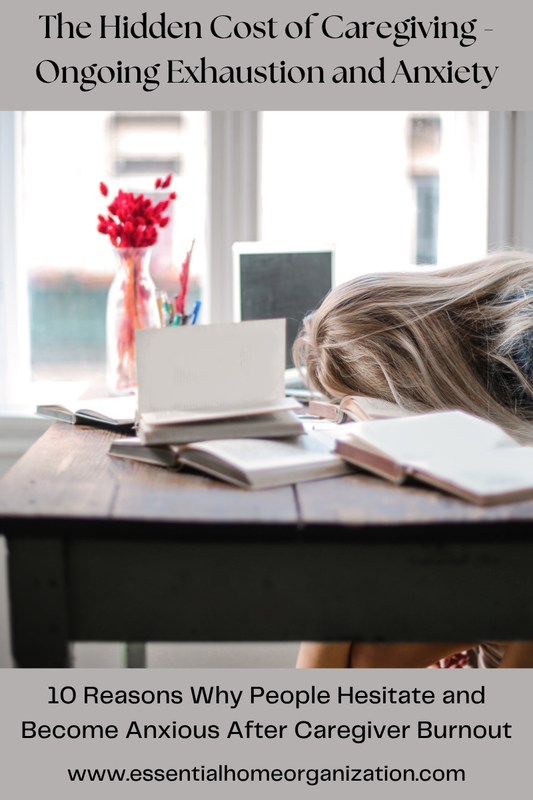 10 Reasons Why People Hesitate and Become Anxious After Caregiver Burnout