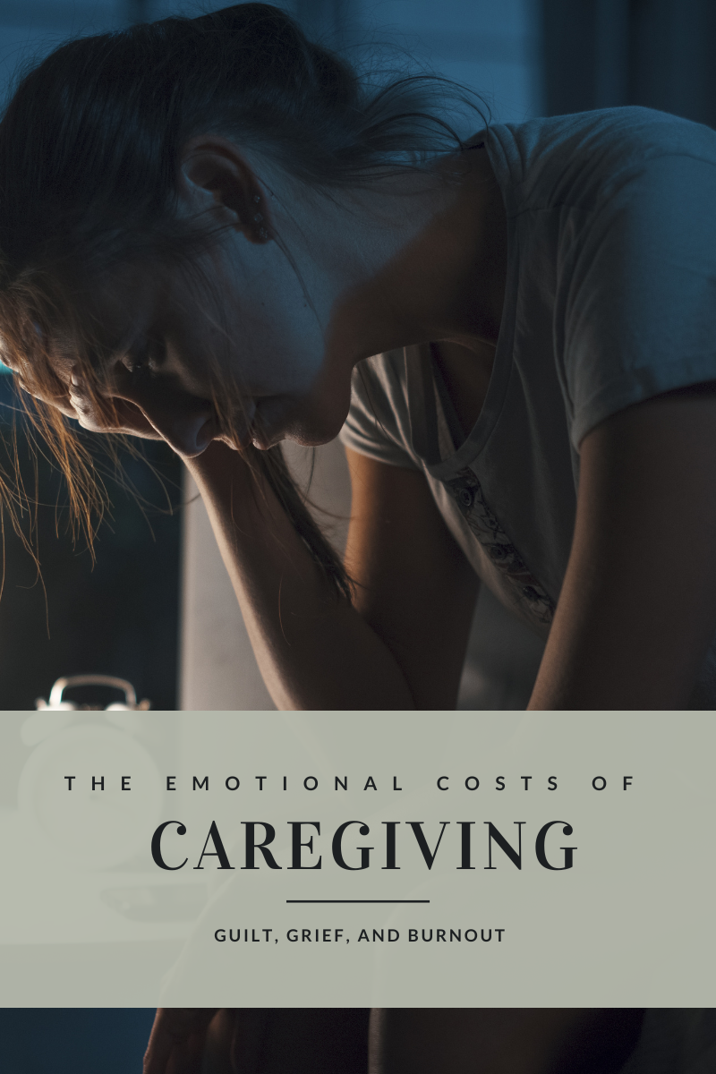 The Emotional Cost of Caregiving: Guilt, Grief, and Burnout