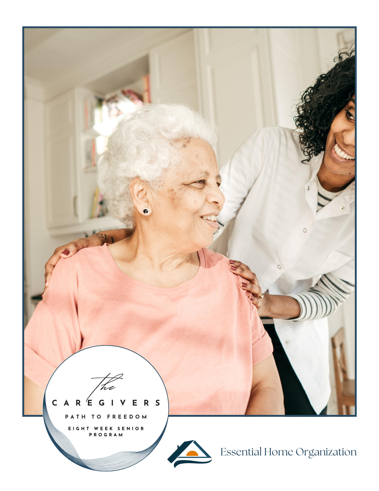 The Caregiver's Path to FREEDOM Eight Week Senior Program